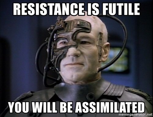 resistance-is-futile-you-will-be-assimilated.jpg