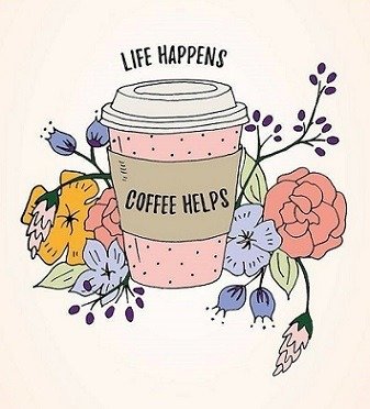 Life happens - coffe helps.jpg
