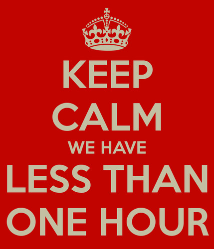keep-calm-we-have-less-than-one-hour.png