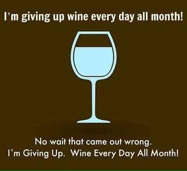 I'm giving up wine.jpg