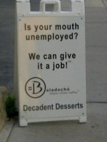 Is your mouth unemployed.jpg