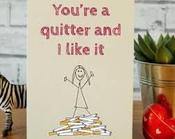 You're a quitter.jpg