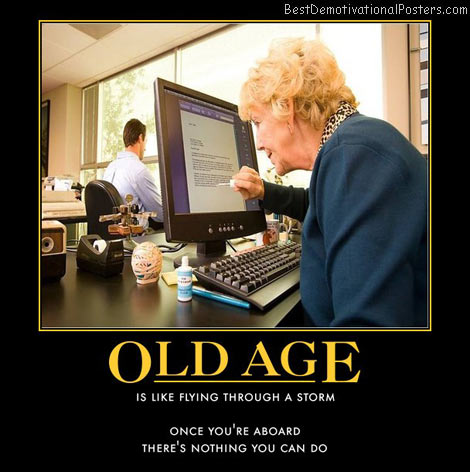 getting-old-senior-citizen-best-demotivational-posters.jpg