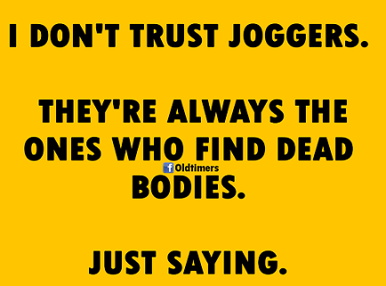 I don't trust joggers.png
