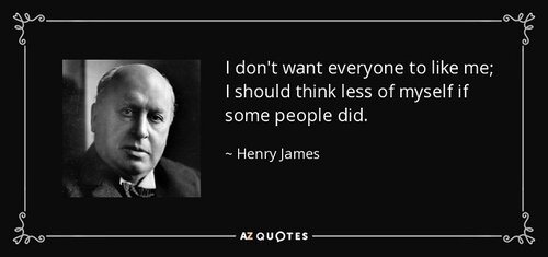 henry-james-i-dont-want-everyone-to-like-me.jpg