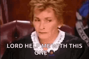 Judge Judy_Lord help me with this one.gif