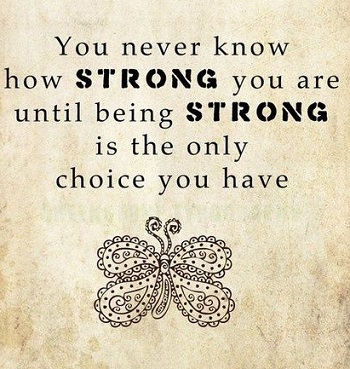 You never know how strong you are.jpg