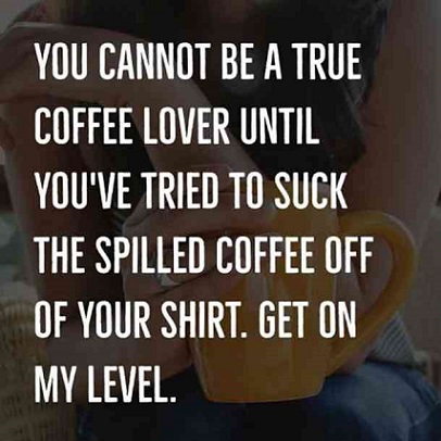 You cannot be a true coffee lover.jpg