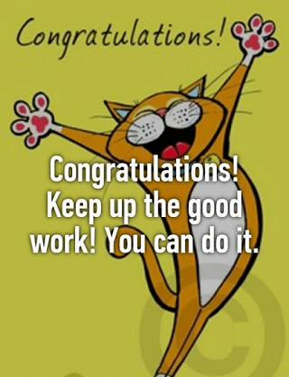 congratulations-congratulations-keep-up-the-good-work-you-can-do-7450532.png