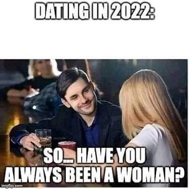 Dating in 2022.jpg