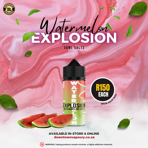 Downtown Vapoury - Explosion Watermelon 30ml Salts - Durban Online Vape Store Shop - New Ejuice Product Arrival
