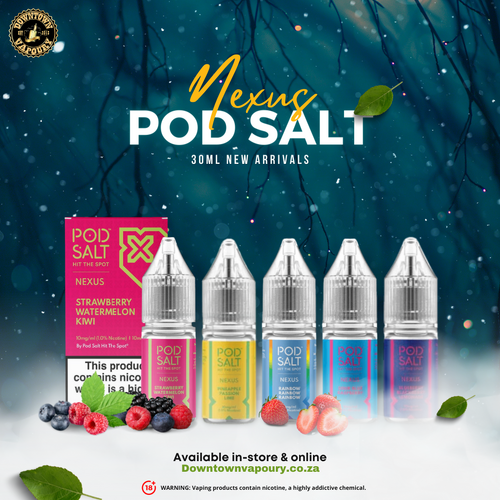 Downtown Vapoury - Nexus Pod Salt 30ml ejuice flavors - Durban Online Vape Store Shop - New Product Arrival