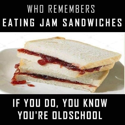 Who remembers eating jam sandwiches.jpg