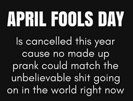April Fool's Day is cancelled this year.jpg