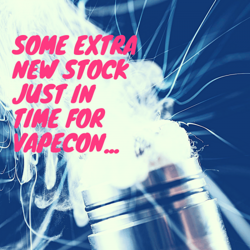 Some extra new stockjust in time for vapecon... (1).png
