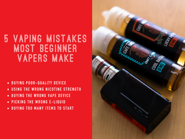 5_Vaping_Mistakes_Most_Beginner_Vapers_Make_grande.png