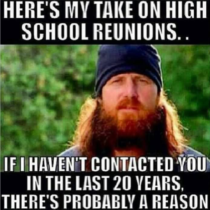 Heres-My-Take-On-High-School-Reunions-Funny-School-Meme-Picture.jpg